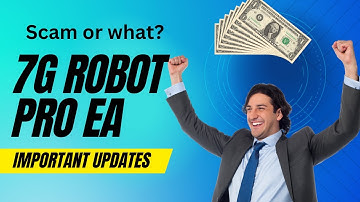 7G Robot Pro EA Autotrader Important Updates | Is It A Scam?