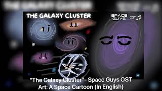 “The Galaxy Cluster”- A Space Guys theme 