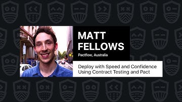 Deploy with Speed and Confidence Using Contract Testing and Pact – Matt Fellows