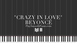 Video thumbnail of "Crazy in Love | Beyonce | Play Smooth Piano (waterfall)"