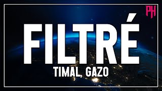 Filtré - Timal, Gazo ( Paroles/Lyrics ) - Chansons tendance 2022 🎶