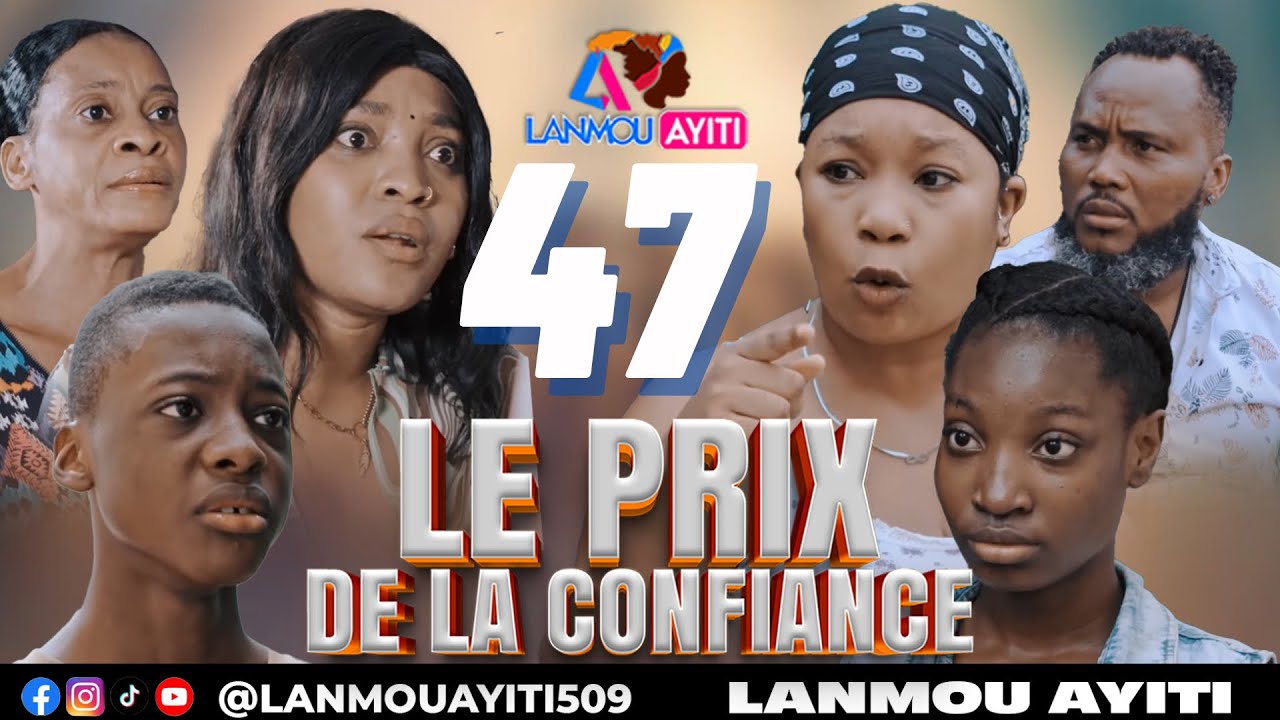 LE PRIX DE LA CONFIANCE PART 47 NOUVO FEYTON WILMIX PROD & LANMOU AYITI ROMEO/ MOLY/ SANDY/ ALISHA