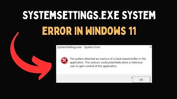 SystemSettings exe System error in Windows 11