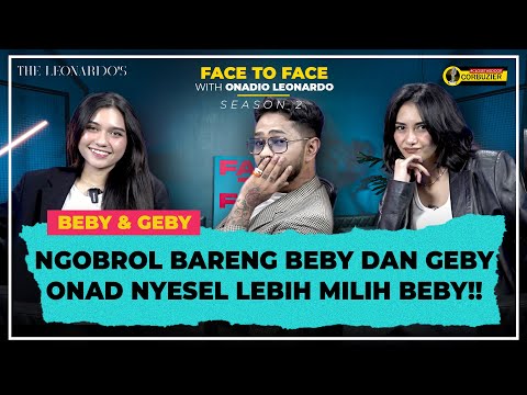 FACE TO FACE WITH ONADIO LEONARDO - BEBY & GEBY