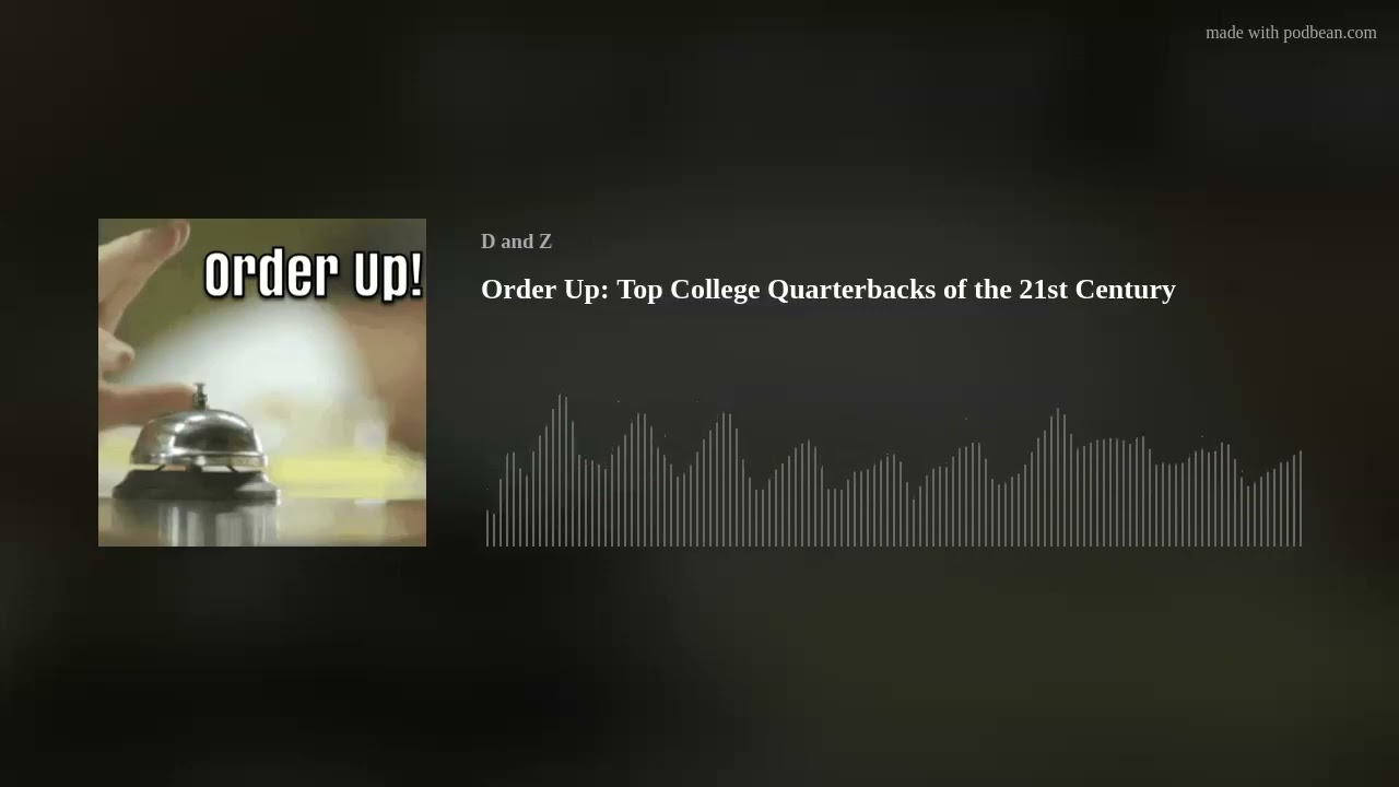 Order Up: Top College Quarterbacks of the 21st Century