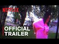 Worst Neighbor Ever | Official Trailer | Netflix