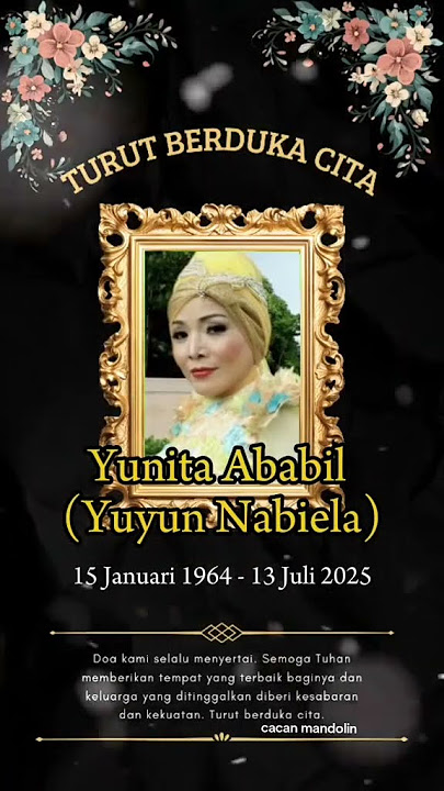 Berita duka,pelantun lagu ilalang yunita ababil meninggal dunia minggu 13 juli 2025 #yunitaababil