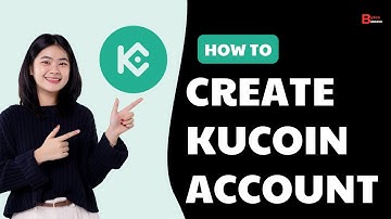 KuCoin Account Registration, Sign Up Guide 2024 | Create KuCoin Account  (KuCoin App)