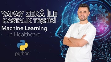 Python ile Hastalık Teşhis Asistanı Kodlama - Ders 2 (Veri Setini Tanıma)