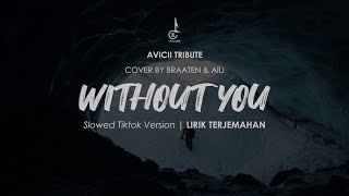 AVICII - WITHOUT YOU Cover By Braaten &amp; Aili | SLOWED TIKTOK VERSION Lyrics &amp; Terjemahan 