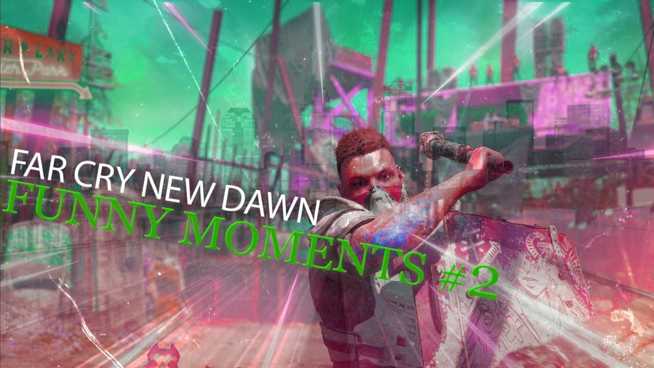 Far Cry New Dawn Co Op Funny Moments 2 YouTube