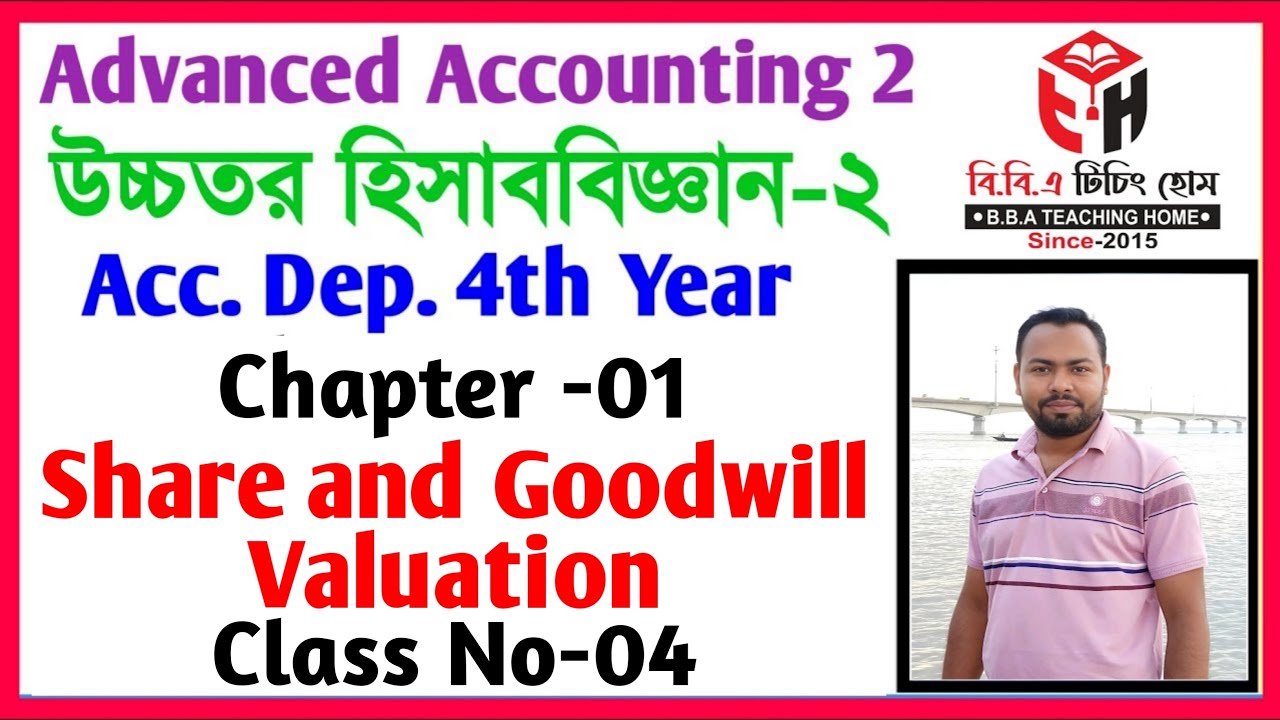 Valuation of Share and Goodwill || Advanced Accounting 2 || Class No-04 ...
