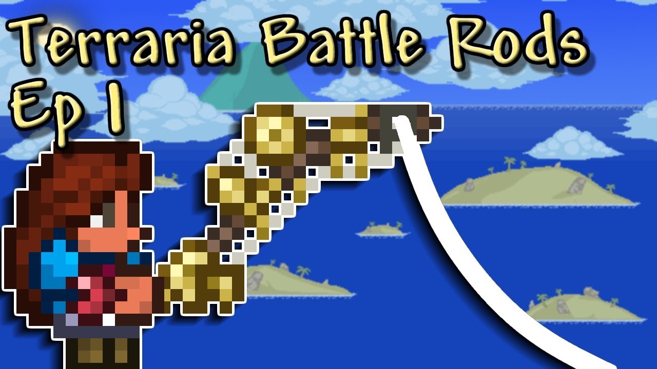 Modded Terraria, Battle Rods  Ep 1: A Not Chill Beginning, To A