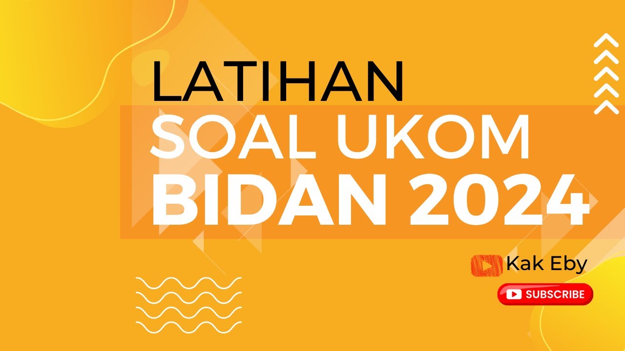 LATIHAN SOAL UKOM BIDAN || BARU 2024