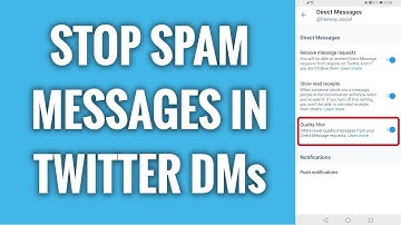 How To Stop Spam Messages In Twitter DMs