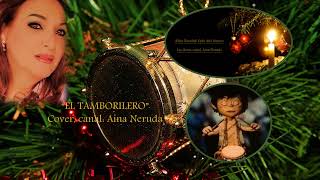 Cover Villancico 🎄 El Tamborilero 🎄 Feliz Navidad  🎧  Voz Aína Neruda