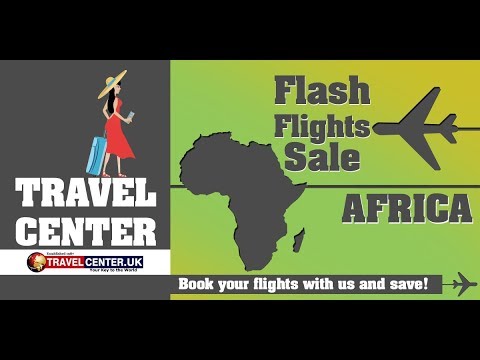 Flash Flights Sale to Africa - Travel Center UK - YouTube