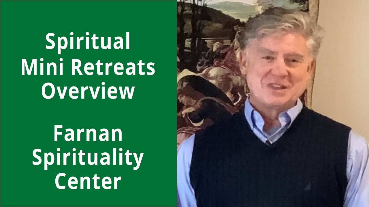 Spiritual Mini Retreats at Farnan Spirituality Center in Kansas City, MO