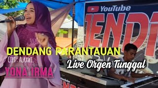 DENDANG PARANTAUAN - YONA IRMA - DENDANG REMIX MINANG || JENDRAL LIVE MUSIC