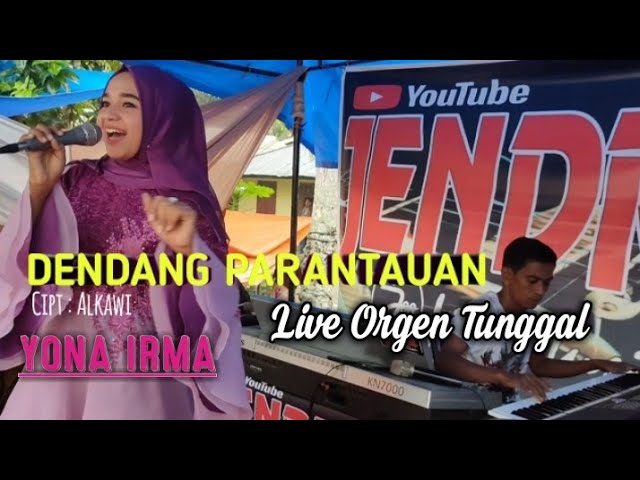 DENDANG PARANTAUAN - YONA IRMA - DENDANG REMIX MINANG || JENDRAL LIVE MUSIC class=