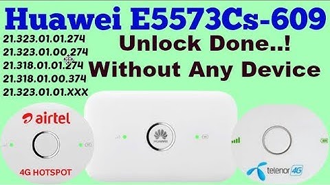 Huawei E5573Cs-609 21.323.01.01.274 Unlock Done