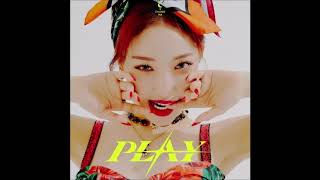 CHUNG HA (청하) - PLAY (Feat. CHANGMO (창모)) [MP3 Audio]