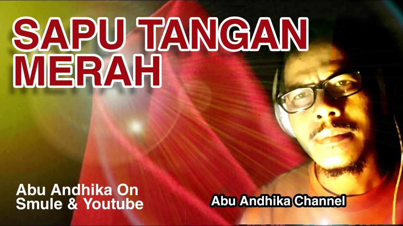 Sapu Tangan Merah Abu Andhika YouTube