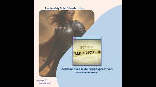 2.22 Zelfdiscipline is de ruggengraat van zelfleiderschap #Leadership#Self-Leadership#Zelfdiscipline