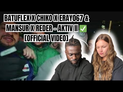 BATUFLEX X CHIKO X ERAY067 & MANSUR X REDER - AKTIV II ✅ [REACTION VIDEO]