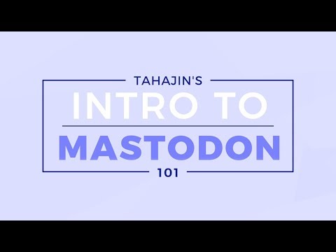 Intro to Mastodon 101