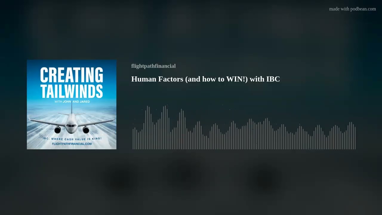 Human Factors & Infinite Banking - How Psychology Drives Financial Success