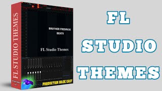 BEST FL Studio Themes For FL Studio