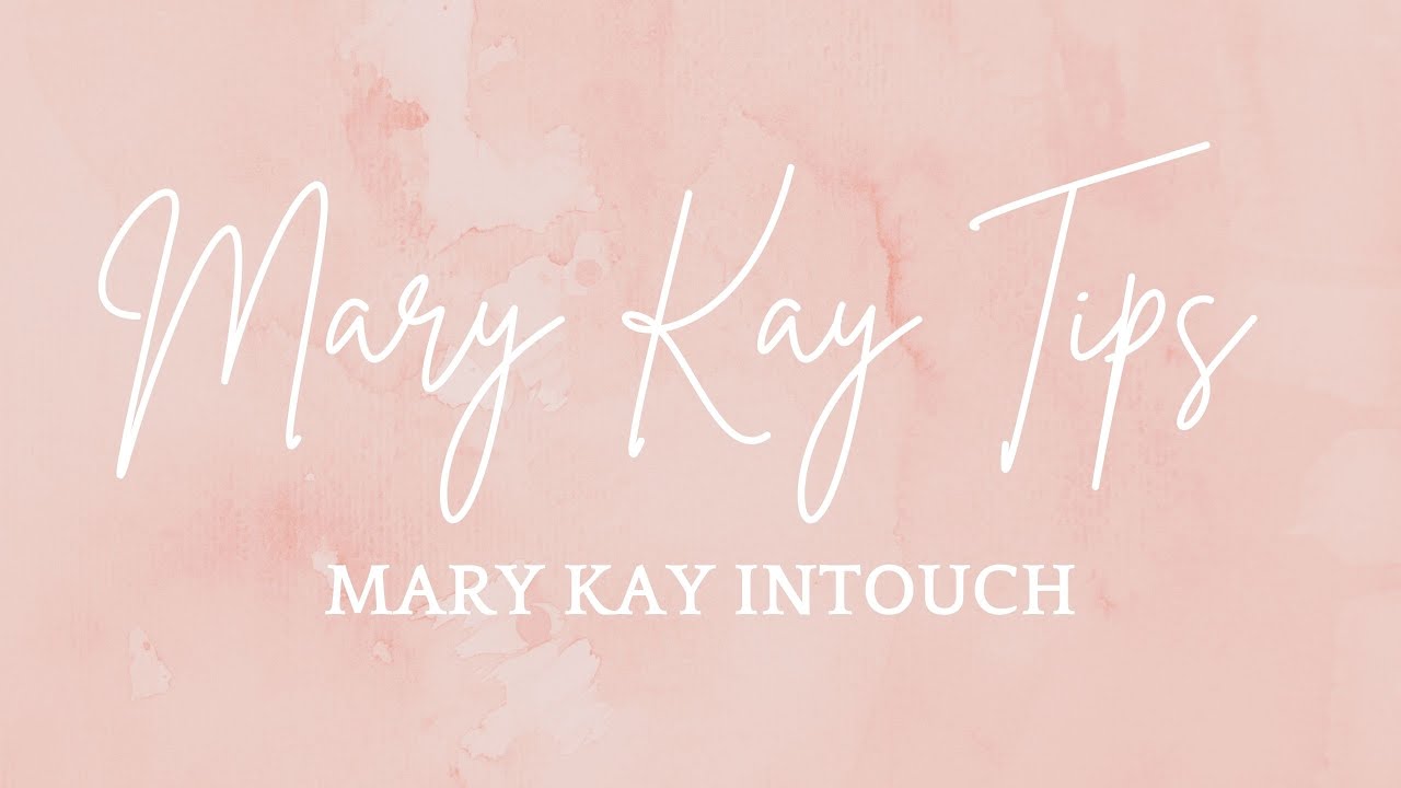 Mary intouch my kay Mary Kay