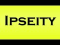 Pronunciation Of Ipseity Pronunciation Of Ipseity