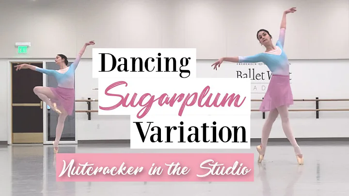 Dancing Sugarplum Variation | Nutcracker in the St...