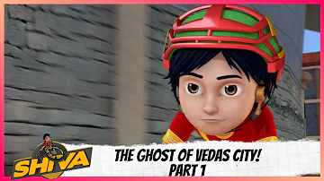 Shiva | शिवा | Episode 11 Part-1 | The Ghost Of Vedas City!