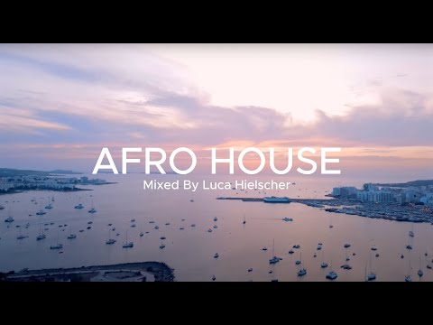 Afro House Mix