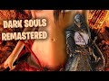 БЫСТРЫЙ (?) ОБЗОР DARK SOULS 1 И REMASTERED