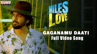 #GaganamuDaati Full Video Song | Miles Of Love | Yasaswi Kondepudi | Abhinav Medishetti | NandhaN