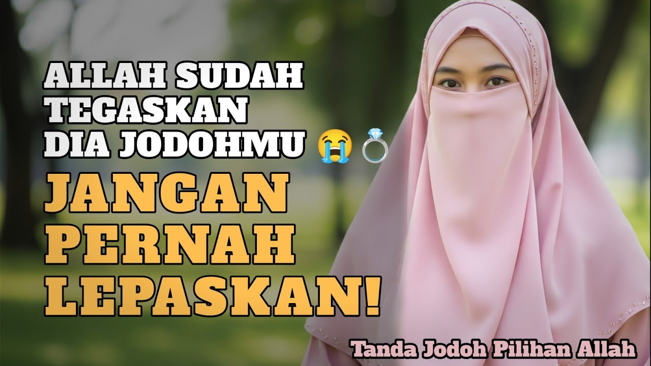 5 TANDA ALLAH TEGASKAN “DIA JODOHMU”! Kalau Ini Terjadi, Jangan Pernah Lepaskan 😭