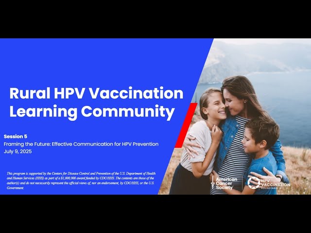 2025 Rural HPV Vaccination Learning Community - Effective Communication for HPV Prevention