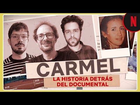 Carmel | La investigación detrás del documental
