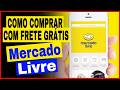 Como comprar com Frete Gratis no Aplicativo Mercado Livre Celular Android