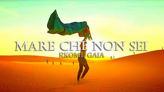 RKOMI, GAIA-MARE CHE NON SEI(Lyrics Ita)