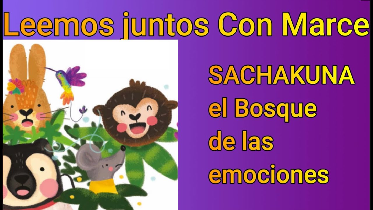 SACHAKUNA y el Bosque de las emociones - Aprendo En Casa - YouTube
