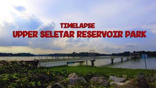 Upper Seletar Reservoir Park : Singapore; Timelapse