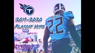 Tennessee Titans 2019 - 2020 || Playoff Hype Highlights || Ft \\