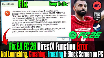 How to Fix EA FC 26 DirectX Function Error | Not Launching, Crashing, Freezing, Lagging on PC (2025)