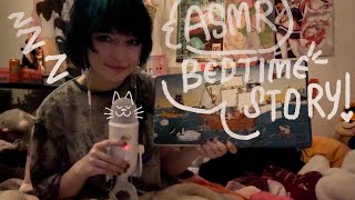 ASMR bedtime story!