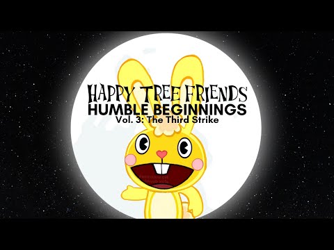Happy Tree Friends Humble Beginnings Vol 3 The Third Strike 